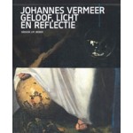 JOHANNES VERMEER Geloof, licht en reflectie | Gregor J.M. Weber | nai010, Rijksmuseum |  9789462087576