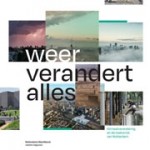 Weer verandert alles. Klimaatverandering en de toekomst van Rotterdam | Vera Konings, Andre Rodenburg | 9789462087651 | nai010, Rotterdams WeerWoord