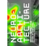 Neuroarchitecture. Designing High-rise Cities at Eye Level | Frank Suurenbroek, Gideon Spanjar | 9789462087880 | nai010