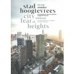 City Without Fear of Heigts. The Development of a European High-Rise Typology | Emiel Arends | 9789462087996 | nai010