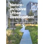 Nature-inclusive Urban Development. Nature-inclusive Urban Development | Gideon Spanjar, Frank Suurenbroek, Patrick Limpens, Sába Schramkó | 9789462089020 | nai010