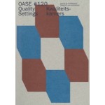 OASE 120. Quality Settings - Kwaliteitskamers | 9789462089105 | nai010, OASE