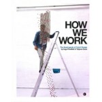 HOW WE WORK. The Avant-garde of Dutch Design | Merel Bem, Inga Powilleit, Tatjana Quax | 9789462260795 | lecturis