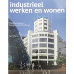 Industrieel werken en wonen transformaties en hergebruik in Eindhoven | Jan Wierts | DATO | 9789462262621