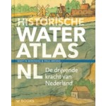 Historische wateratlas NL. De drijvende kracht van Nederland | Martin Berendse, Paul Brood | 9789462585072 | WBOOKS