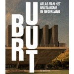 Bruut. Atlas van het brutalisme in Nederland | 9789462585379 | WBOOKS