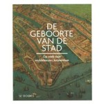 De geboorte van de stad. Op zoek naar middeleeuws Amsterdam | Erik Schmitz | 9789462586895 | WBOOKS