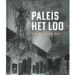 Paleis Het Loo. Een koninklijk huis | 9789462623484 | Waanders, Paleis Het Loo