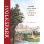 Het Volkspark. Biografie van het eerste volkspark van Nederland | Gerrit van Oosterom | 9789462625617 | Waanders