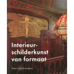 Interieurschilderkunst van formaat. Nederlandse decoratieve schilderingen 1840-1940 | Hans van Herwijnen | 9789462626331 | WAANDERS