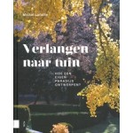 Verlangen naar tuin. Hoe een eigen paradijs ontwerpen? | Michel Lafaille | 9789462989757 | Amsterdam University Press