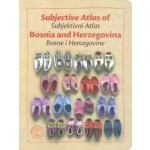 Subjective Atlas of Bosnia and Herzegovina | 9789464448023 | Subjective Editions
