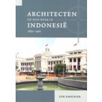 Architecten en hun werk in Indonesië 1860-1960 | Cor Passchier | 9789464551693 | VERLOREN
