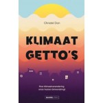 Klimaatgetto's. Hoe klimaatverandering onze huizen binnendringt | Christel Don | 9789464564914 | Mazirel Pers