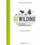 Rewilding. De vernieuwende wetenschap van ecologisch herstel | Cain Blythe, Paul Jepson | 9789464711660 | NOORDBOEK NATUUR
