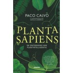 Planta Sapiens. De ontdekking van plantintelligentie | Paco Calvo | 9789464711950 | Noordboek