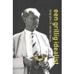 een grillig idealist. biografie c.h. van der leeuw | Leonard Kooy | 9789464923896 | bravenewbooks