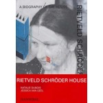 Rietveld Schröder House. A Biography of the House | Natalie Dubois, Jessica van Geel | 9789464941432 | HANNIBAL