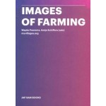 Images of Farming | Wapke Feenstra, Antje Schiffers | 9789490322243 | Jap Sam Books