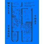 Walls that teach. On Architecture of Youth Centres | Susanne Pietsch, Andreas Müller | 9789490322427