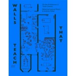 Walls that teach. On Architecture of Youth Centres | Susanne Pietsch, Andreas Müller | 9789490322427