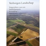 Verborgen Landschap vergezichten voor een landschapspark - kunstenaars verkennen een vergeten vliegveld | JAPSAM BOOKS | 9789490322830