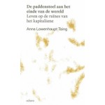 De paddenstoel aan het einde van de wereld. Leven op de ruïnes van het kapitalisme | Anna Lowenhaupt Tsing | 9789490334291 | octavo
