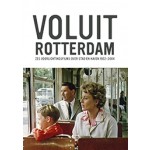 VOLUIT ROTTERDAM. Zes voorlichtingsfilms over stad en haven 1952-2004 | DVD | 9789490631307