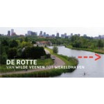 DE ROTTE. Van Wilde Veenen tot wereldhaven | Koos Termorshuizen | 9789491196584