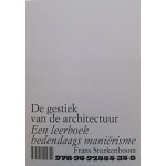 De gestiek van de architectuur Een leerboek hedendaags manierisme Frans Sturkenboom | 9789491444340 | Artez Press