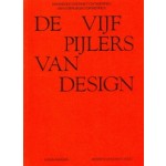 De vijf pijlers van design. Handboek over het ontweroen van gebruiksvoorwerpen | Hans Ansems, Jeroen van den Eijnde | 9789491444449 | ArtEZ Press