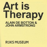 Art is Therapy | Alain De Botton, John Armstrong | 9789491714382 | nai010, Rijksmuseum