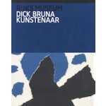 DICK BRUNA. KUNSTENAAR | Caro Verbeek | 9789491714580 | nai010, Rijksmuseum