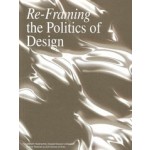 Re-Framing the Politics of Design | Liesbeth Huybrechts, Oswald Devisch, Viginia Tassinari | 9789491789304 | Public Space