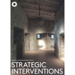 Strategic Interventions | Serge Schoemaker Architects | 9789492058126 | The Architecture Observer