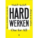 Hard Werken. One For All. Graphic Art & Design 1979-1994 | Bettina Furnee, Ian Horton | 9789492095176