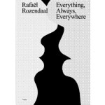 Rafaël Rozendaal. Everything, Always, Everywhere | Marvin Jordan, Kodama Kanazawa, Christiane Paul, Margriet Schavemaker | 9789492095305 | Valiz