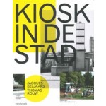 Kiosk in de stad | Jacques Beljaars, Thomas Rouw | 9789492095770 | Trancity, Valiz