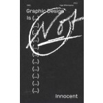Graphic Design Is (...) Not Innocent | Ingo Offermanns | 9789492095909 | Valiz