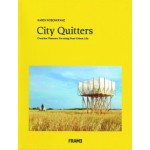 City Quitters. Creative pioneers Pursuing Post-Urban Life | Karen Rosenkranz | 9789492311313 | Frame Publishers