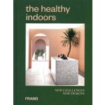 The Healthy Indoors. New Challenges, New Designs | 9789492311573 | FRAME