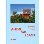 Where We Learn. Reimagining Educational Spaces | 9789492311580 | FRAME