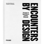 Encounters by Design. Strategies for Spatial Storytelling | Erika Brandl Mouton | 9789492311597 | FRAME