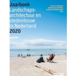 Landscape Architecture and Urban Design in The Netherlands. Yearbook 2020 | 9789492474339 | blauwdruk