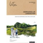 Verrukkelijk landschap. Naar een aantrekkelijk en vitaal platteland - Eo Wijers #11 | Dirk Sijmons, Mark Hendriks, Ingeborg Thoral | 9789492474377 | Blauwdruk