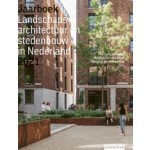 Landschapsarchitectuur en stedenbouw in Nederland. Jaarboek 2021 | 9789492474469 | blauwdruk