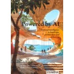 Powered by AI. Artificial intelligence in landscape architecture and urbanism | 9789492474728 | blauwdruk