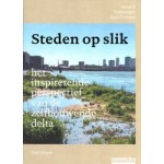 Steden op slik. Het inspirerende perspectief van de zelfbouwende delta – Venetië, Rotterdam en New Orleans | Han Meyer | 9789492474766 | blauwdruk