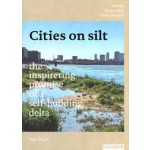 Cities on silt. The inspiring promise of a self-building delta – Venice, Rotterdam, New Orleans | Han Meyer | 9789492474773 | blauwdruk
