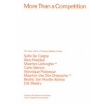 More Than a Competition. The Open Call in a Changing Building Culture | Maarten Liefooghe, Maarten Van Den Driessche | 9789492567239 | VAi, Team Vlaams Bouwmeester